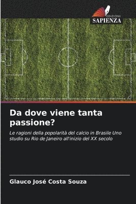 bokomslag Da dove viene tanta passione?