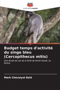 bokomslag Budget temps d'activit du singe bleu (Cercopithecus mitis)