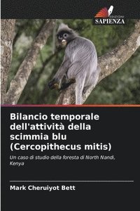 bokomslag Bilancio temporale dell'attivit della scimmia blu (Cercopithecus mitis)