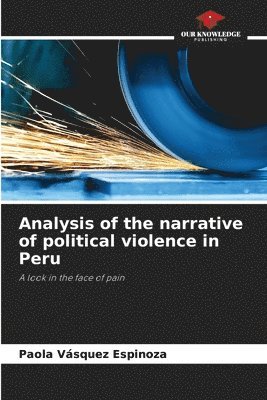 bokomslag Analysis of the narrative of political violence in Peru