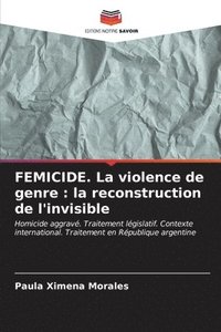 bokomslag FEMICIDE. La violence de genre