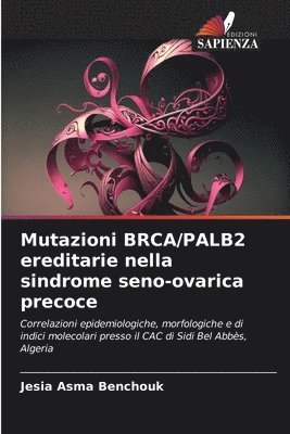 bokomslag Mutazioni BRCA/PALB2 ereditarie nella sindrome seno-ovarica precoce