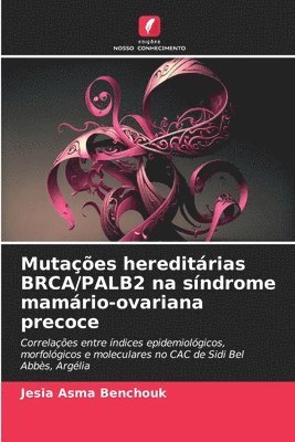 bokomslag Mutaes hereditrias BRCA/PALB2 na sndrome mamrio-ovariana precoce