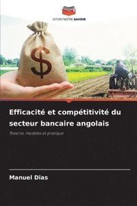 bokomslag Efficacit et comptitivit du secteur bancaire angolais