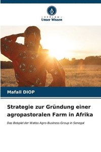 bokomslag Strategie zur Grndung einer agropastoralen Farm in Afrika