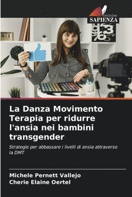 bokomslag La Danza Movimento Terapia per ridurre l'ansia nei bambini transgender