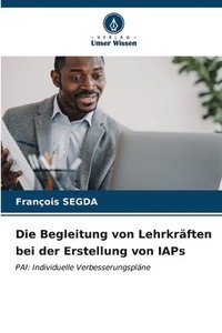 bokomslag Die Begleitung von Lehrkrften bei der Erstellung von IAPs