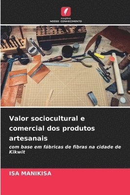 Valor sociocultural e comercial dos produtos artesanais 1
