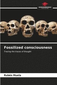 bokomslag Fossilized consciousness