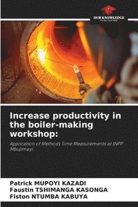 bokomslag Increase productivity in the boiler-making workshop