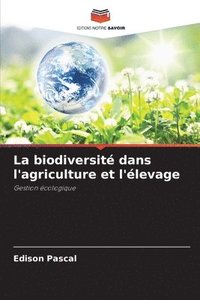 bokomslag La biodiversit dans l'agriculture et l'levage