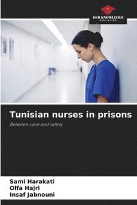 bokomslag Tunisian nurses in prisons