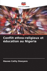 bokomslag Conflit ethno-religieux et ducation au Nigeria