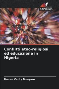bokomslag Conflitti etno-religiosi ed educazione in Nigeria