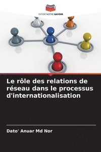 bokomslag Le rle des relations de rseau dans le processus d'internationalisation