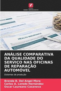 bokomslag Anlise Comparativa Da Qualidade Do Servio NAS Oficinas de Reparao Automvel