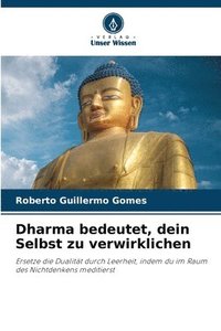 bokomslag Dharma bedeutet, dein Selbst zu verwirklichen
