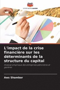 bokomslag L'impact de la crise financire sur les dterminants de la structure du capital