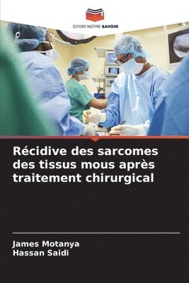 bokomslag Rcidive des sarcomes des tissus mous aprs traitement chirurgical