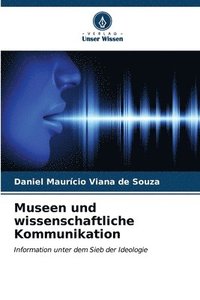 bokomslag Museen und wissenschaftliche Kommunikation