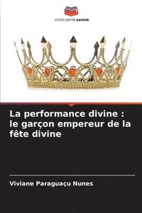 bokomslag La performance divine