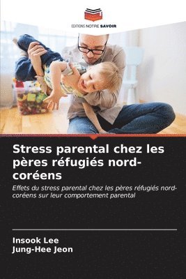 Stress parental chez les pres rfugis nord-corens 1