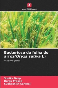 bokomslag Bacteriose da folha do arroz(Oryza sativa L)