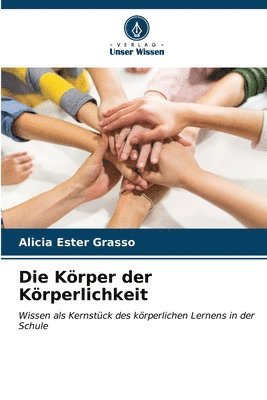 bokomslag Die Krper der Krperlichkeit