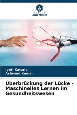 berbrckung der Lcke - Maschinelles Lernen im Gesundheitswesen 1