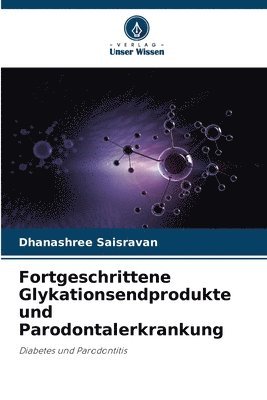 Fortgeschrittene Glykationsendprodukte und Parodontalerkrankung 1