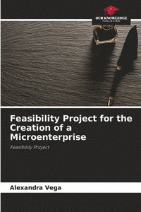 bokomslag Feasibility Project for the Creation of a Microenterprise