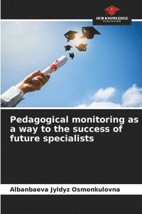 bokomslag Pedagogical monitoring as a way to the success of future specialists