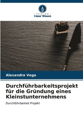 bokomslag Durchfhrbarkeitsprojekt fr die Grndung eines Kleinstunternehmens