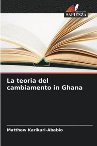 bokomslag La teoria del cambiamento in Ghana