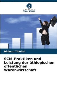 bokomslag SCM-Praktiken und Leistung der thiopischen ffentlichen Warenwirtschaft