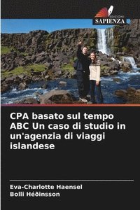 bokomslag CPA basato sul tempo ABC Un caso di studio in un'agenzia di viaggi islandese
