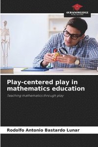 bokomslag Play-centered play in mathematics education