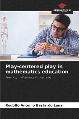 Play-centered play in mathematics education 1