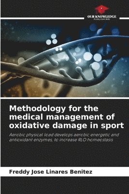 bokomslag Methodology for the medical management of oxidative damage in sport