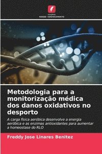 bokomslag Metodologia para a monitorizao mdica dos danos oxidativos no desporto
