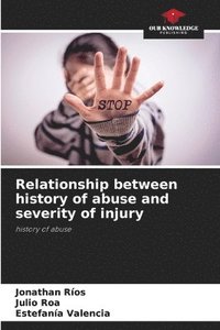 bokomslag Relationship between history of abuse and severity of injury
