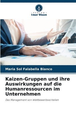 bokomslag Kaizen-Gruppen und ihre Auswirkungen auf die Humanressourcen im Unternehmen