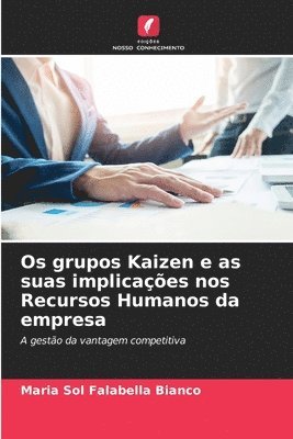 bokomslag Os grupos Kaizen e as suas implicaes nos Recursos Humanos da empresa