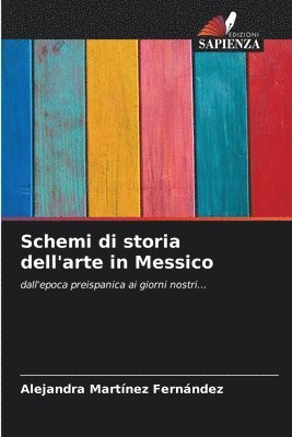Alejandra Martínez Fernández - Schemi di storia dell'arte in Messico, Häftad