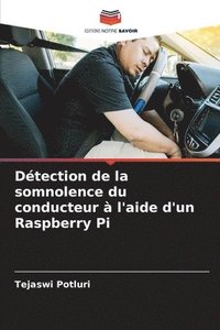 bokomslag Dtection de la somnolence du conducteur  l'aide d'un Raspberry Pi