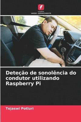 bokomslag Deteo de sonolncia do condutor utilizando Raspberry Pi