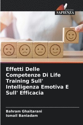 Effetti Delle Competenze Di Life Training Sull' Intelligenza Emotiva E Sull' Efficacia 1