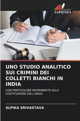 Uno Studio Analitico Sui Crimini Dei Colletti Bianchi in India 1