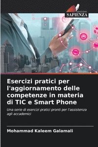 bokomslag Esercizi pratici per l'aggiornamento delle competenze in materia di TIC e Smart Phone