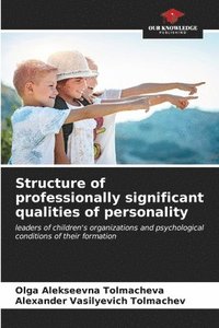 bokomslag Structure of professionally significant qualities of personality
